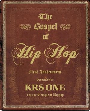THE GOSPEL OF HIP HOP | 9781576874974 | KRS ONE