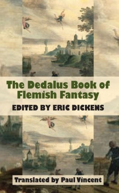 THE DEDALUS BOOK OF FLEMISH FANTASY | 9781903517932 | ERIC DICKENS