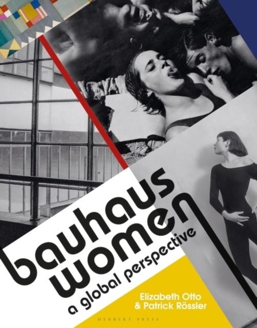 BAUHAUS WOMEN | 9781912217960 | ELIZABETH OTTO/PATRICK ROESSLER