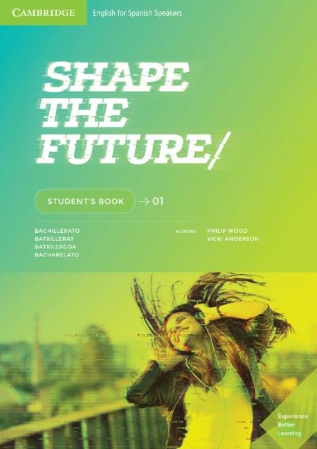 SHAPE THE FUTURE 1 STUDENT'S BOOK | 9788490366356 | WOOD., PHILIP/VICTORIA, ANDERSON