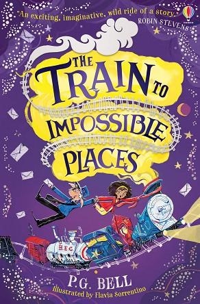 THE TRAIN TO IMPOSSIBLE PLACES | 9781474957410 | P G BELL