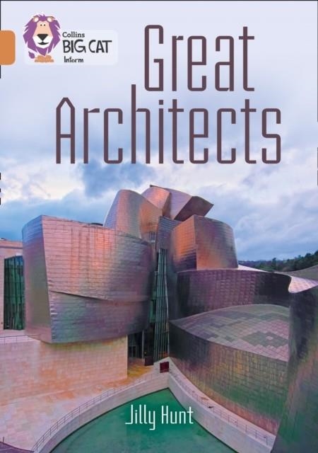 GREAT ARCHITECTS -NON-FICTION-COPPER - BAND 12 | 9780008163785 | JILLY HUNT