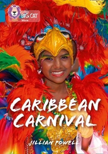 CARIBBEAN CARNIVAL -NON-FICTION-TOPAZ - BAND 13 | 9780008163839 | JILLIAN POWELL