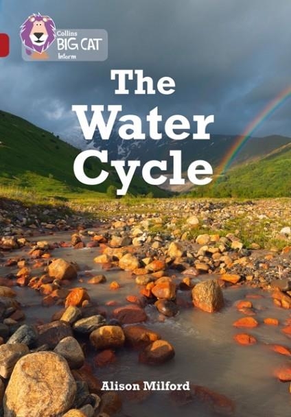 THE WATER CYCLE -NON-FICTION-RUBY - BAND 14 | 9780008163884 | ALISON MILFORD