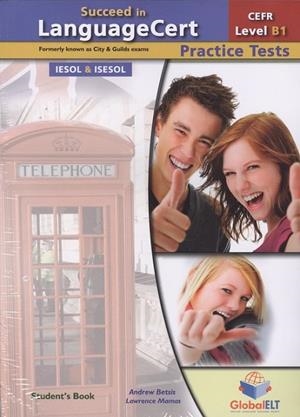SUCCEED IN LANGUAGE CERT B1 PRACTICE TESTS + SELF-STUDY | 9781781643846