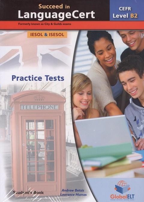 SUCCEED IN LANGUAGE CERT B2 PRACTICE TESTS + SELF-STUDY | 9781781644041