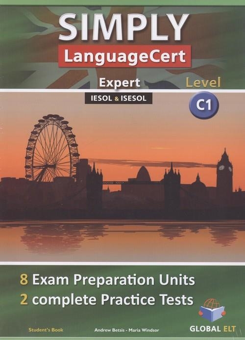 SIMPLY LANGUAGECERT EXPERT CEFR LEVEL C1 SELF-STUDY EDITION | 9781781644676