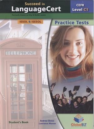 SUCCEED IN LANGUAGE CERT C1 PRACTICE TESTS + SELF-STUDY | 9781781643884