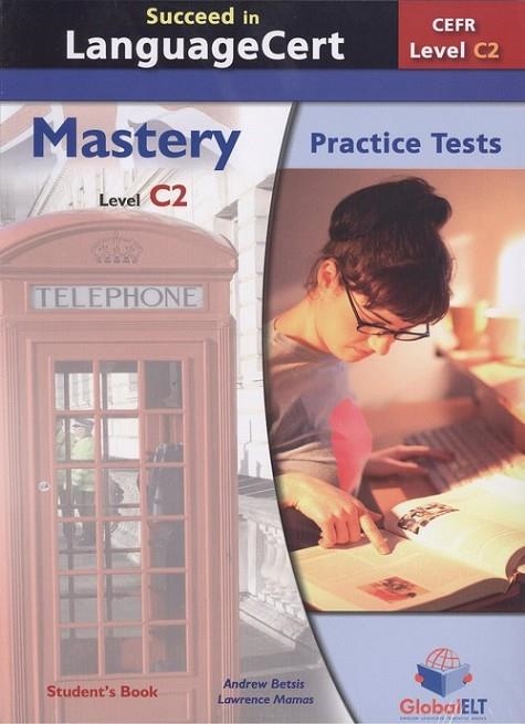 SUCCEED IN LANGUAGE CERT C2 PRACTICE TESTS + SELF-STUDY | 9781781645444