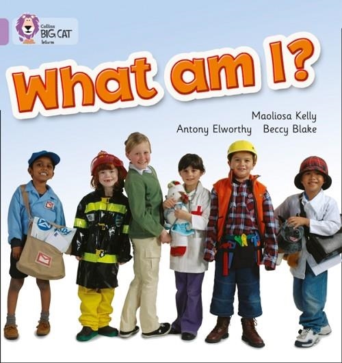 WHAT AM I?-NON-FICTION-LILAC - BAND 0 | 9780007186792 | MAOLIOSA KELLY