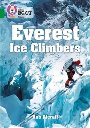 COLLINS BIG CAT EVEREST ICE CLIMBERS | 9780008208875 | ROB ALCRAFT