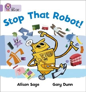 STOP THAT ROBOT!-FICTION-LILAC - BAND 0 | 9780007186785 | ALISON SAGE