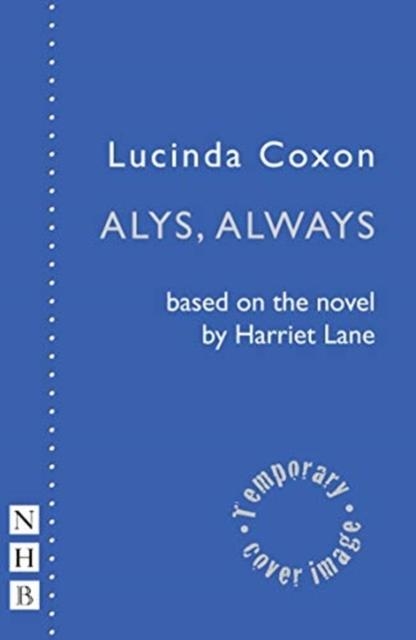 ALYS, ALWAYS | 9781848428409 | LUCINDA COXON