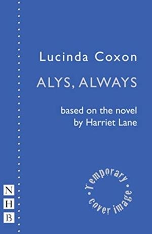 ALYS, ALWAYS | 9781848428409 | LUCINDA COXON