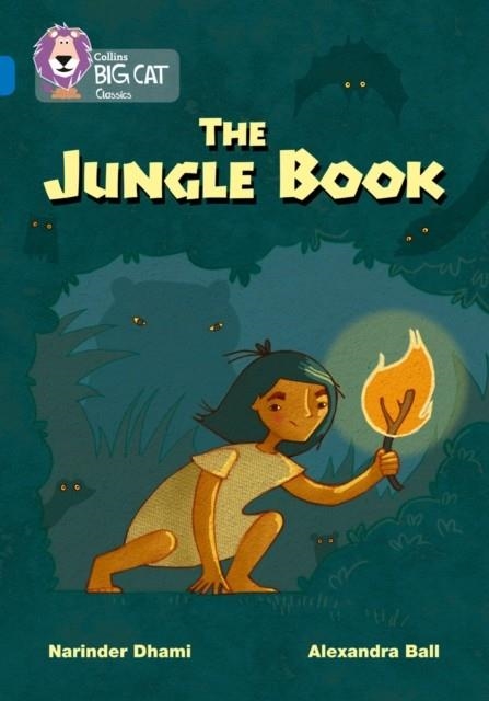 COLLINS BIG CAT - THE JUNGLE BOOK | 9780008147280 | NARINDER DHAMI