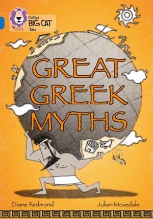 GREAT GREEK MYTHS-FICTION-SAPPHIRE - BAND 16 | 9780007231287 | DIANE REDMOND