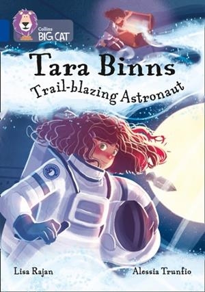 TARA BINNS: TRAIL-BLAZING ASTRONAUT -FICTION-SAPPHIRE - BAND 16 | 9780008306601 | LISA RAJAN