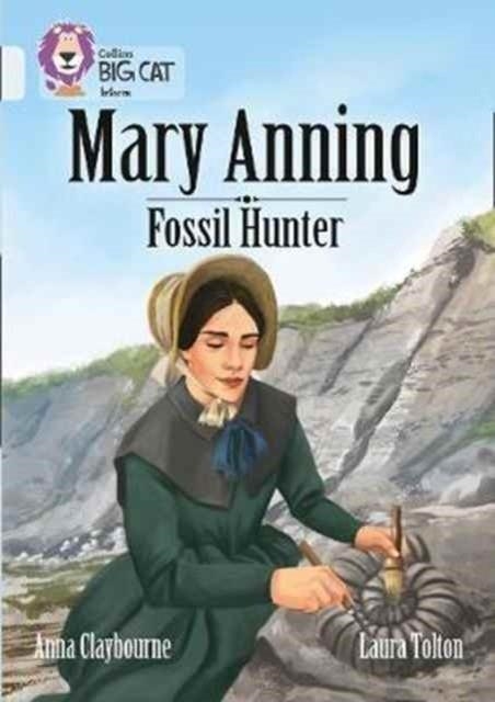 COLLINS BIG CAT - MARY ANNING FOSSIL HUNTER | 9780008208936 | ANNA CLAYBOURNE
