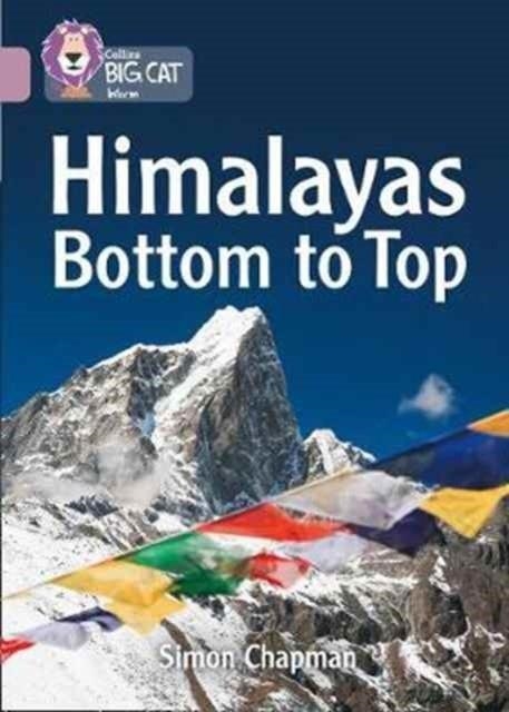 COLLINS BIG CAT - HIMALAYAS BOTTOM TO TOP | 9780008209001 | SIMON CHAPMAN