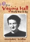 VIRGINIA HALL -NON-FICTION-PEARL - BAND 18 | 9780007428366 | ADRIAN BRADBURY