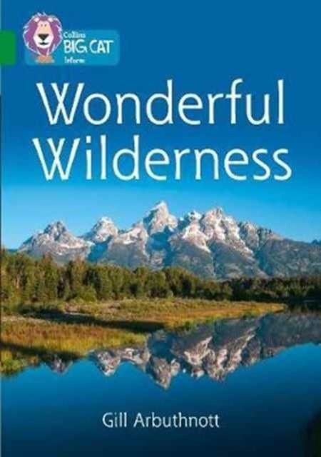 WONDERFUL WILDERNESS -NON-FICTION-EMERALD - BAND 15 | 9780008208851 | GILL ARBURTHNOTT