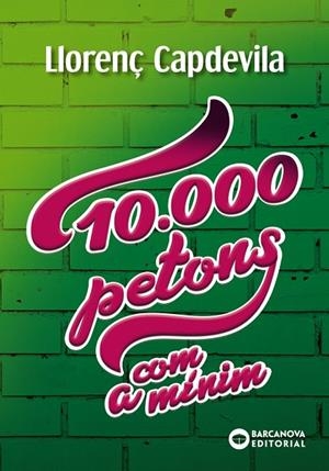 10.000 PETONS, COM A MÍNIM | 9788448947729 | LLORENÇ CAPDEVILA