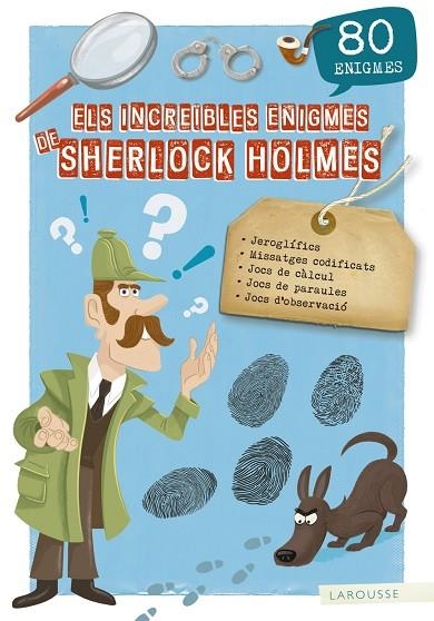 ELS INCREÏBLES ENIGMES DE SHERLOCK HOLMES | 9788417720155 | LAROUSSE EDITORIAL