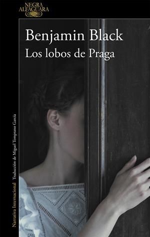 LOS LOBOS DE PRAGA | 9788420434735 | BENJAMIN BLACK