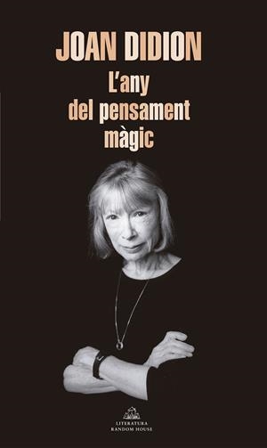 L'ANY DEL PENSAMENT MÀGIC | 9788439735793 | JOAN DIDION