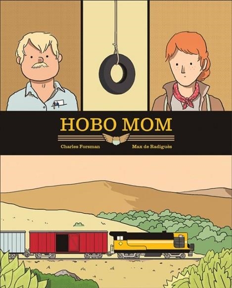 HOBO MOM | 9781683961765 | CHARLES FORSMAN/MAX DE RADIGUES