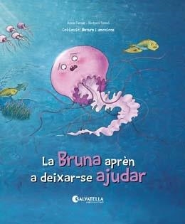 LA BRUNA APRÈN A DEIXAR-SE AJUDAR | 9788417841249 | ANNA FERRER CLAVERIA