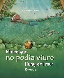 EL NEN QUE NO PODIA VIURE LLUNY DEL MAR | 9788417841256 | ANNA FERRER CLAVERIA