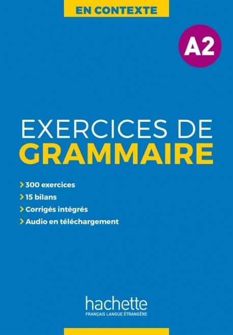 EXERCICES DE GRAMMAIRE EN CONTEXTE A2 | 9782014016338