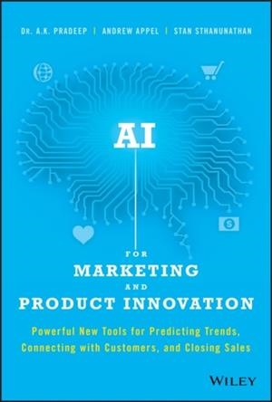 AI FOR MARKETING AND PRODUCT INNOVATION | 9781119484066 | A K PRADEEP/ANDREW APPEL/STAN STHANUNATHAN