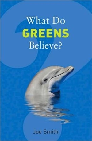 WHAT DO GREENS BELIEVE? | 9781862078604 | JOSEPH SMITH