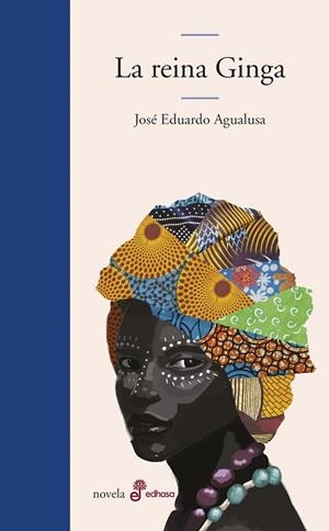 LA REINA GINGA | 9788435011228 | JOSÉ EDUARDO AGUALUSA