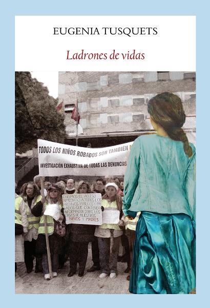 LADRONES DE VIDAS | 9788494911538 | EUGENIA TUSQUETS TRIAS DE BES