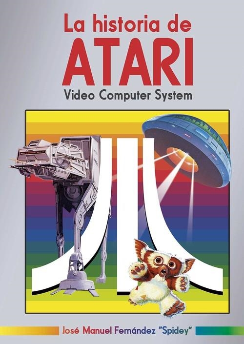LA HISTORIA DE ATARI VIDEO COMPUTER SYSTEM | 9788417389604