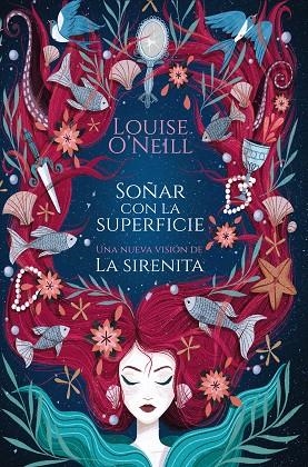 SOÑAR CON LA SUPERFICIE | 9788417622497 | LOUISE O'NEILL