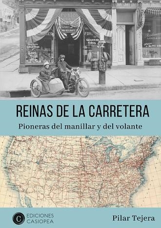 REINAS DE LA CARRETERA: PIONERAS DEL MANILLAR Y DEL VOLANTE | 9788494848216 | TEJERA OSUNA, PILAR