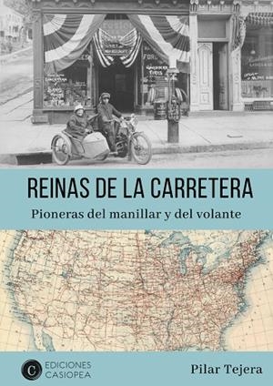 REINAS DE LA CARRETERA: PIONERAS DEL MANILLAR Y DEL VOLANTE | 9788494848216 | TEJERA OSUNA, PILAR