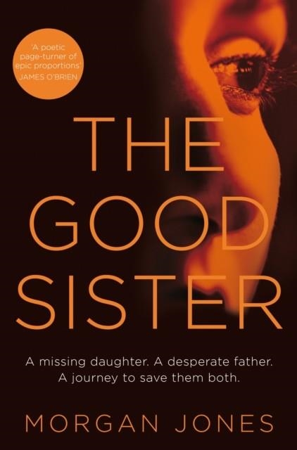 THE GOOD SISTER | 9781447233633 | MORGAN JONES