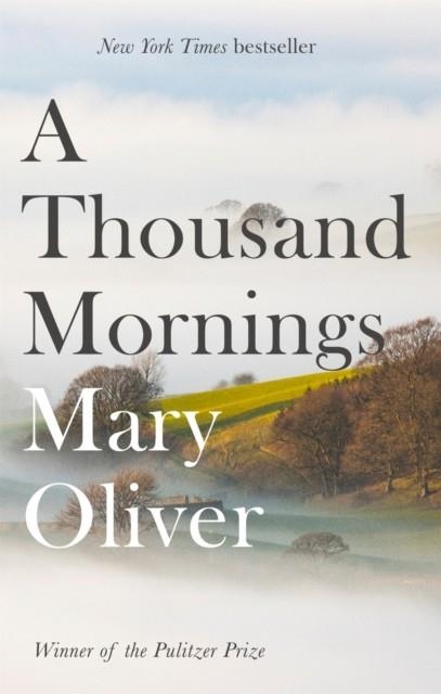 A THOUSAND MORNINGS | 9781472153760 | MARY OLIVER