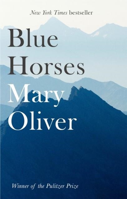 BLUE HORSES | 9781472153746 | MARY OLIVER