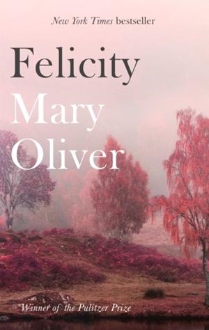 FELICITY | 9781472153739 | MARY OLIVER