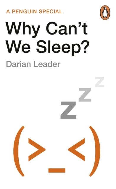 WHY CAN'T WE SLEEP? | 9780241984437 | DARIAN LEADER