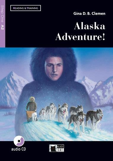 ALASKA ADVENTURE!. BOOK + CD | 9788853017208