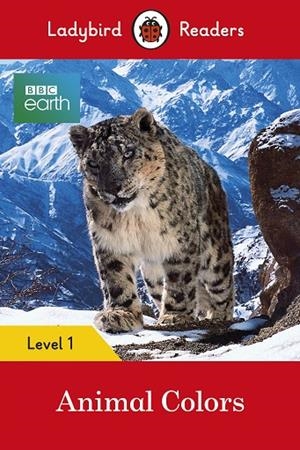 LADYBIRD READERS LEVEL 1: BBC EARTH ANIMAL COLORS | 9780241357927 | TEAM LADYBIRD READERS