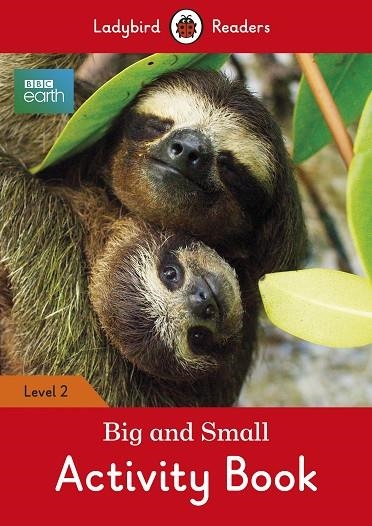 BBC EARTH: BIG AND SMALL. ACTIVITY BOOK (LADYBIRD) | 9780241358191