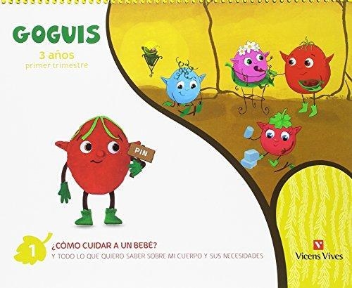 GOGUIS 3 AÑOS · PRIMER TRIMESTRE | 9788468251127